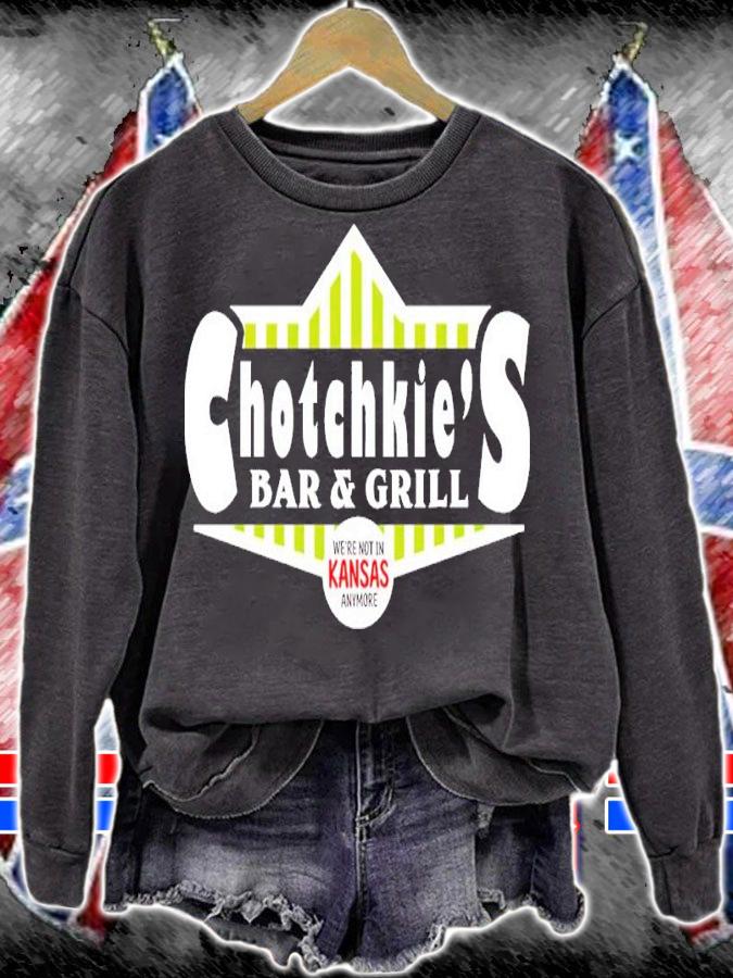 Chotchkie's Bar And Grill We're Not In Kansas Anymore Shirt sweatshirt