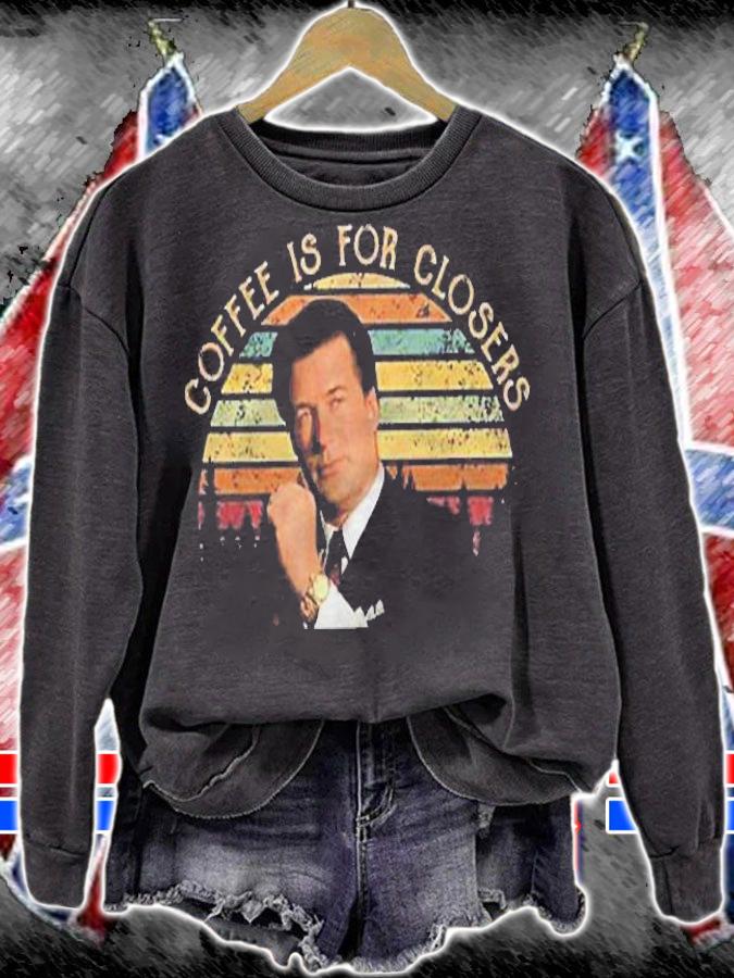 Coffee Is For Closer Alec Baldwin Glengarry Glen Ross Vintage T-Shirt sweatshirt