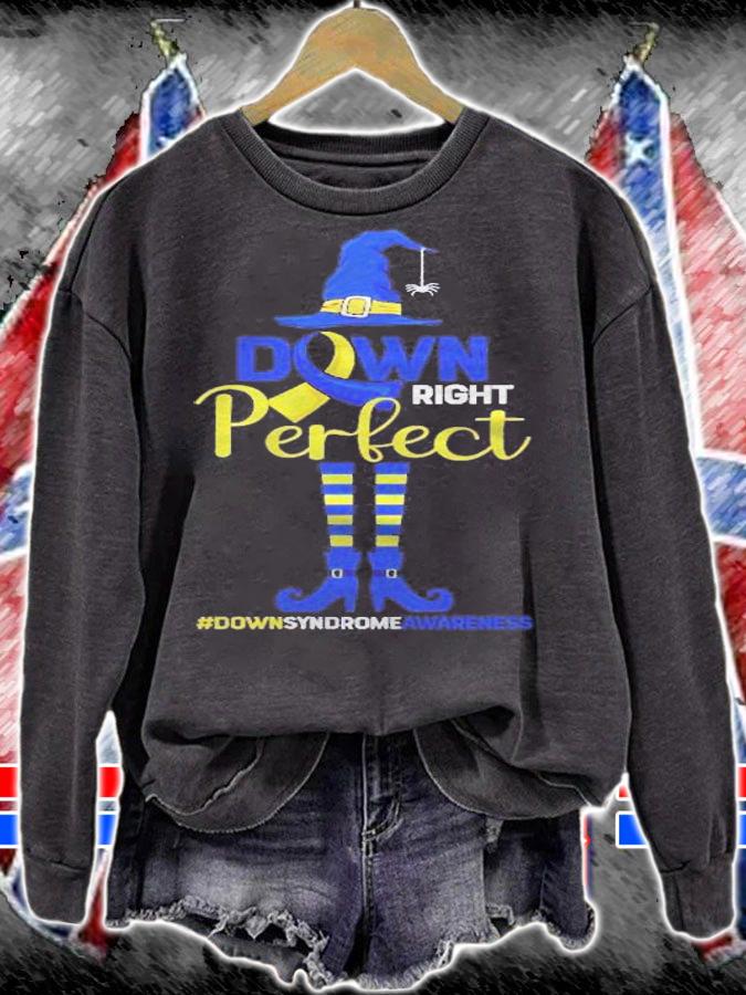 Down Syndrome Awareness Down Right Perfect Halloween Costume Shirt sweatshirt