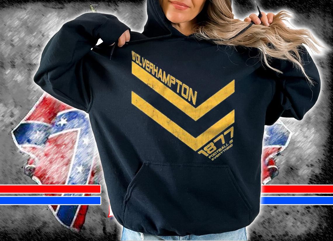 Football Is Everything  Wolverhampton 80S Retro Shirt hoodie