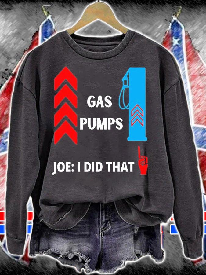Funny Gas Pumps Joe I Did That Biden Gas Pump T-Shirt sweatshirt