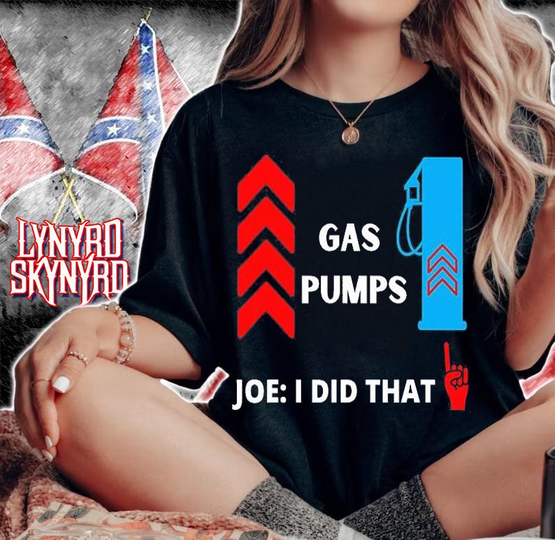 Funny Gas Pumps Joe I Did That Biden Gas Pump T-Shirt woman shirt