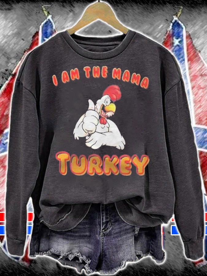 I am the mama turkey shirt