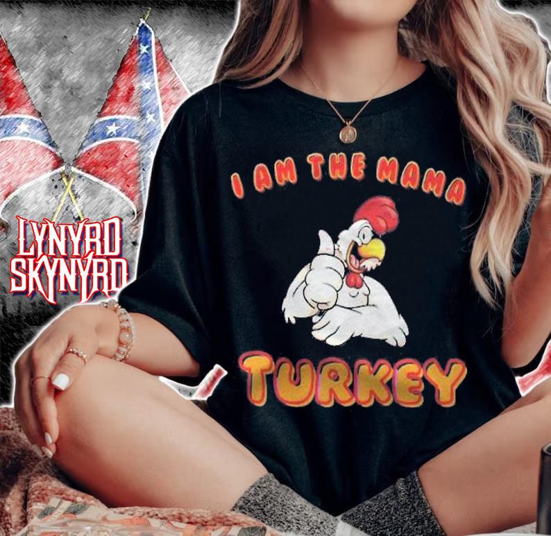 I am the mama turkey shirt