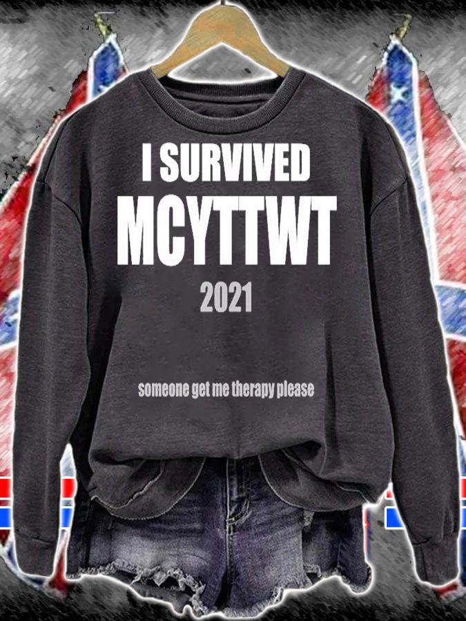 I Survived Mcyttwt 2021 Someone Get Me Therapy T-Shirt sweatshirt