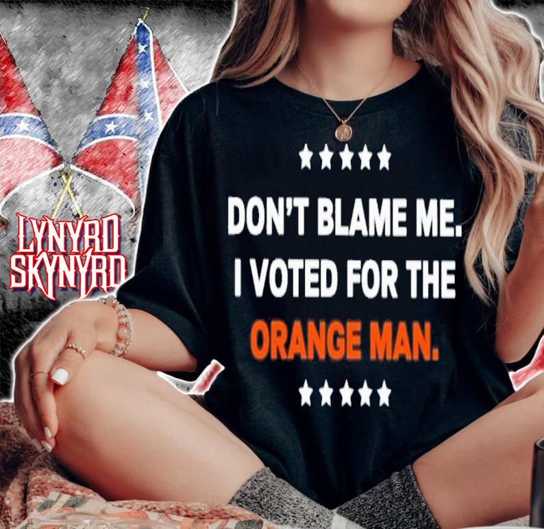 Official Don't Blame Me I Voted For The Orange Man Shirt woman shirt