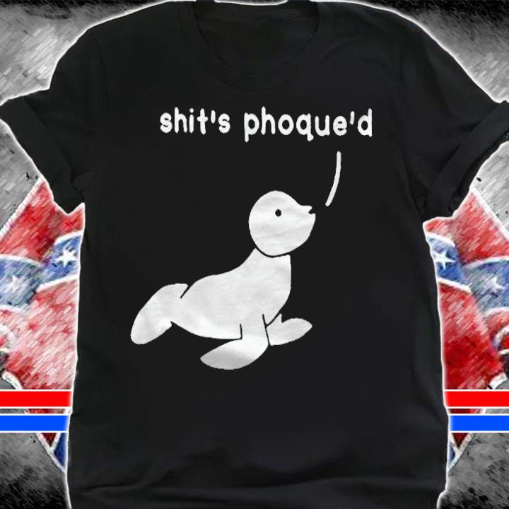 Shit's Phoque'd T-shirt shirt