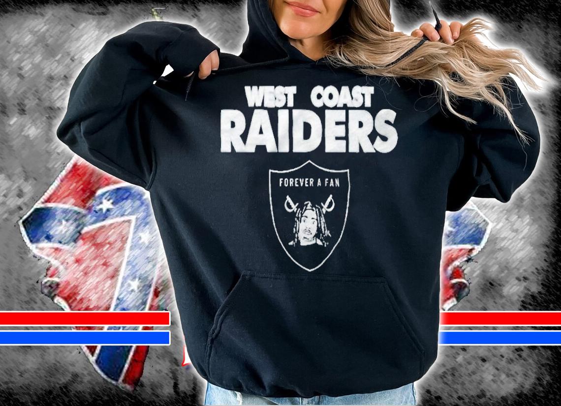 West Coast Raiders forever a fan T-shirt