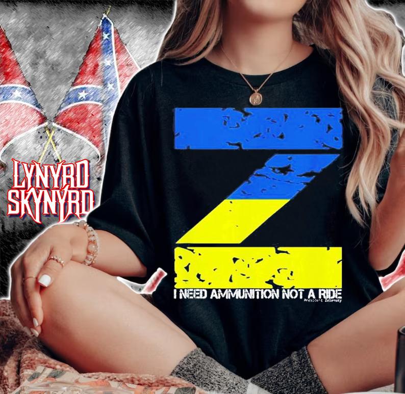 I Need Ammunition Not A Ride Ukraine Flag President Zelensky T-Shirt
