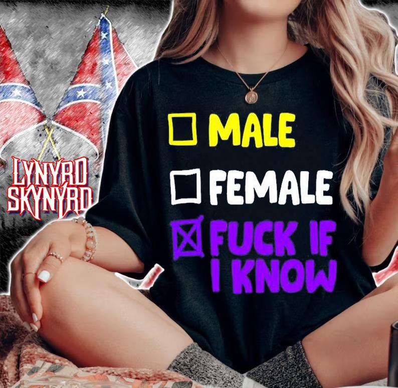 Male Female Fuck If I Know T-Shirt woman shirt