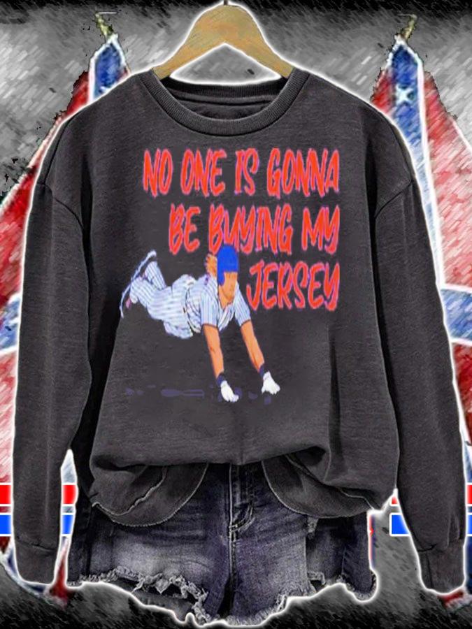 Travis Jankowski 16 No One Is Gonna Be Buying My Jersey Shirt sweatshirt
