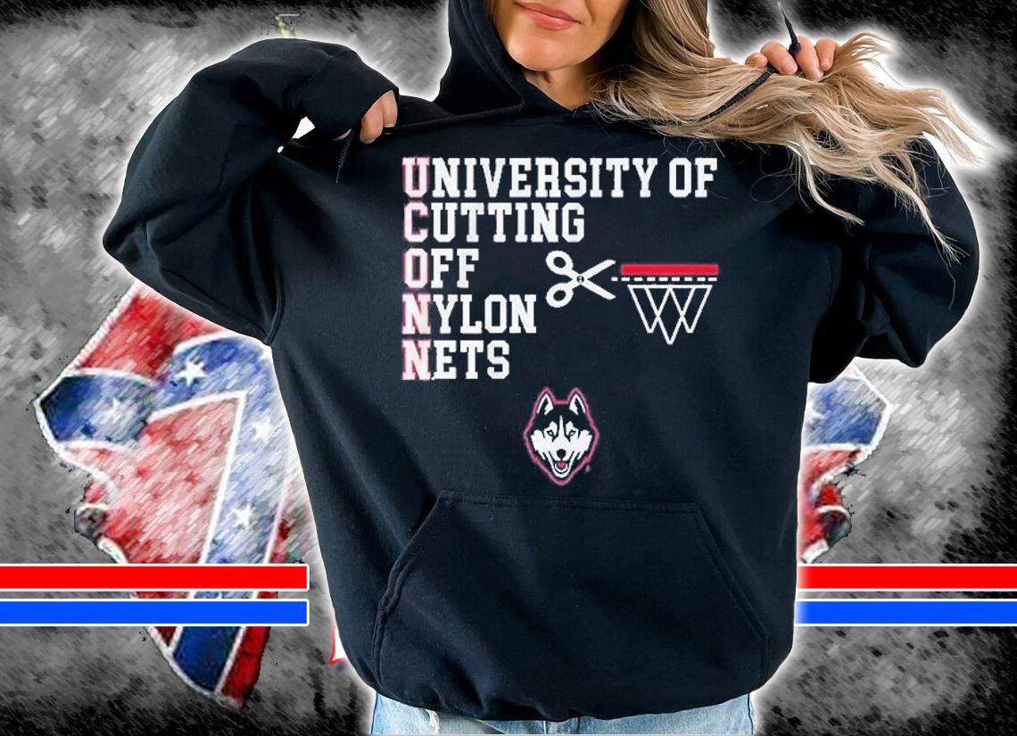 Uconn University Of Cutting Off Nylon Nets T-Shirt hoodie