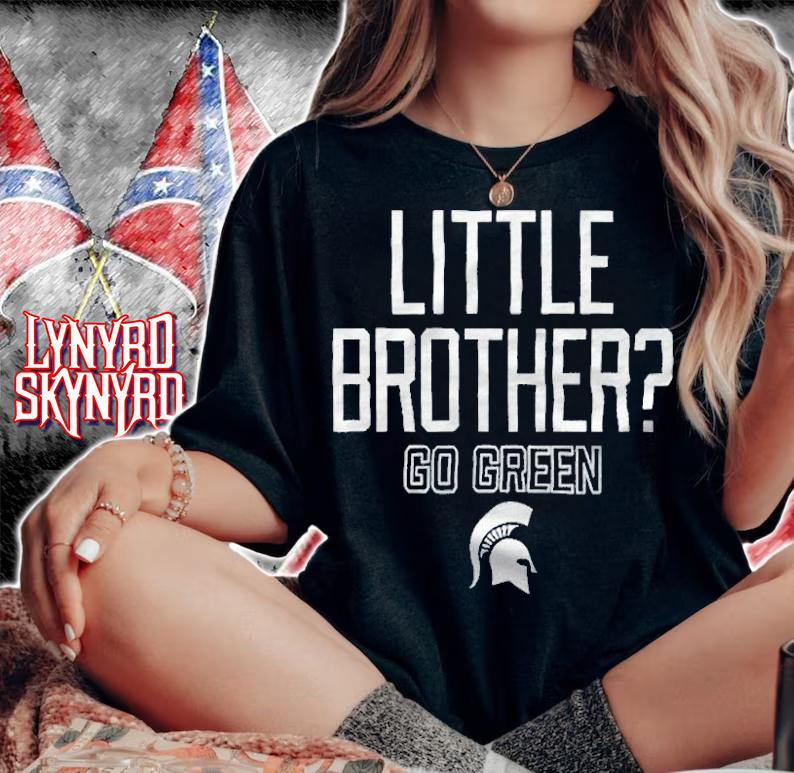 Michigan State Little Brother Go Green T-shirt woman shirt