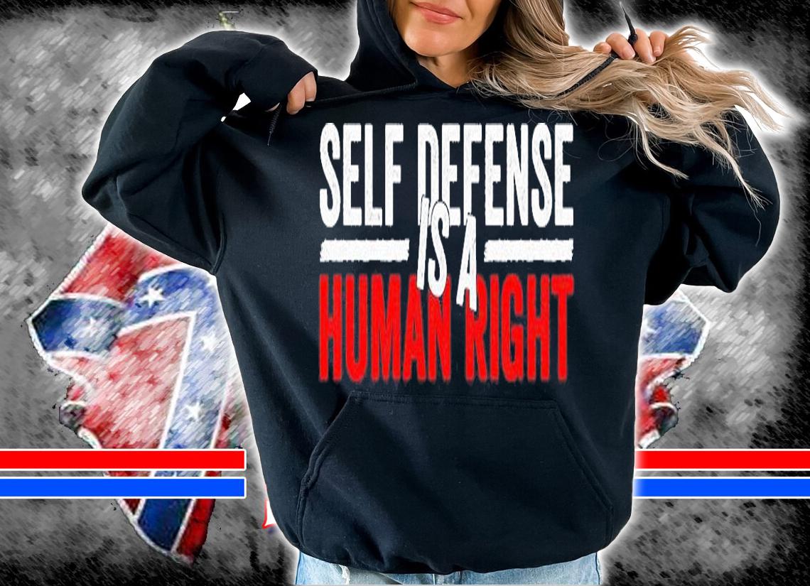 Self Defense Is A Human Right Self Defense T-Shirt hoodie