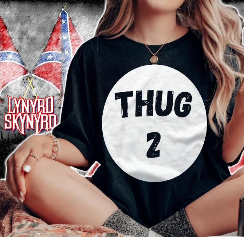 Thug 2 Funny Sarcasm Shirt