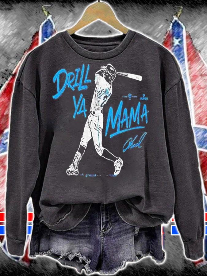 Drill Ya Mama Signature T-Shirt sweatshirt