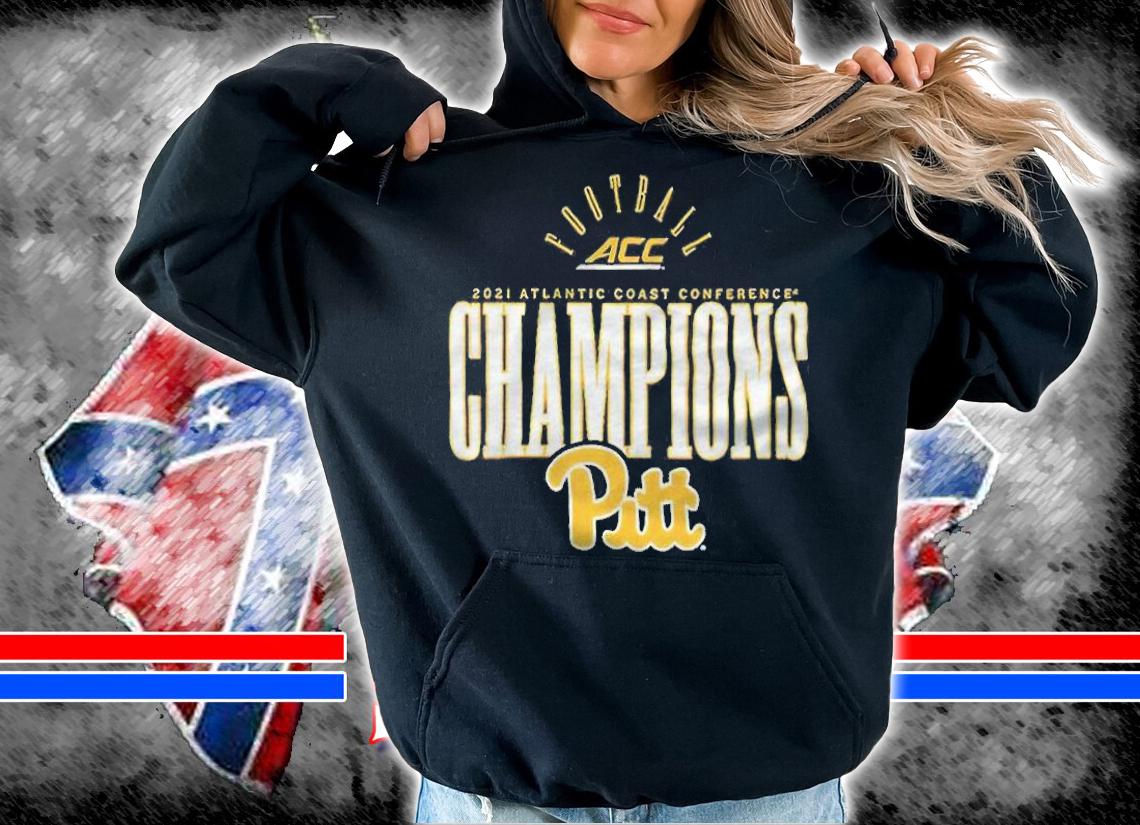 Football ACC 2021 Atlantic Coast Conference Champions Pitt T-shirt hoodie