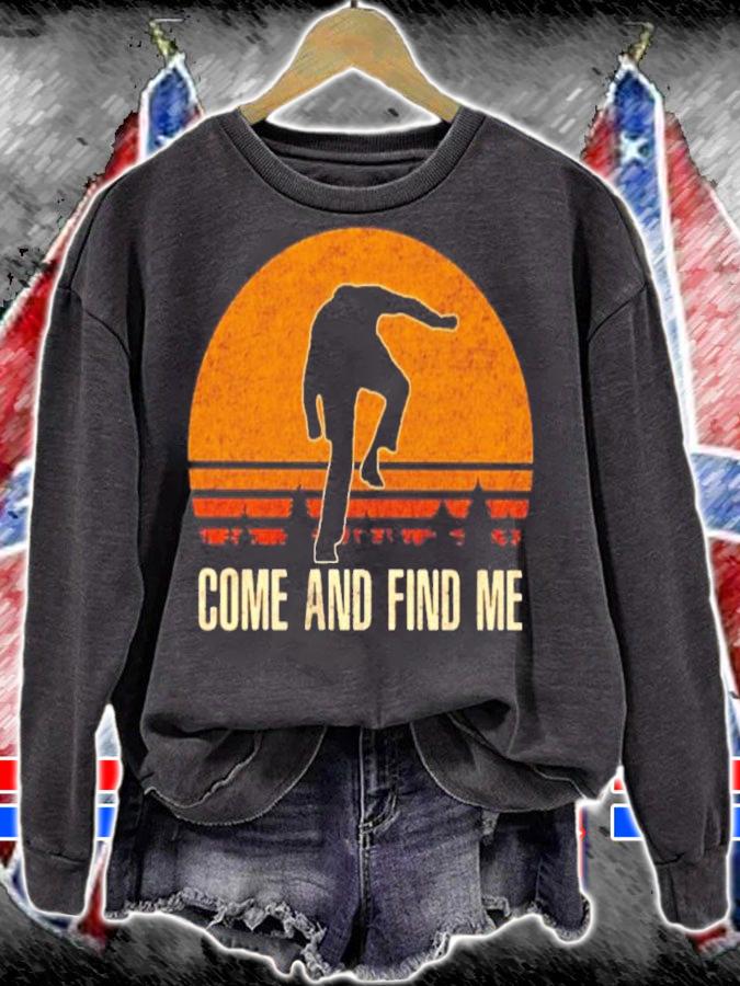 Joe Biden Come And Find Me Vintage Shirt sweatshirt