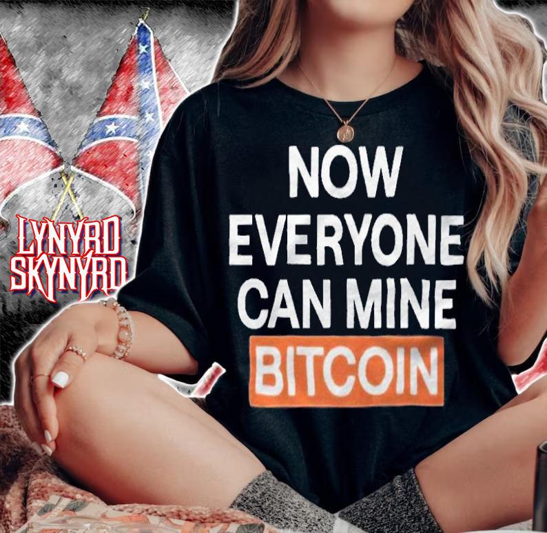 Now everyone can mine bitcoin T-shirt woman shirt