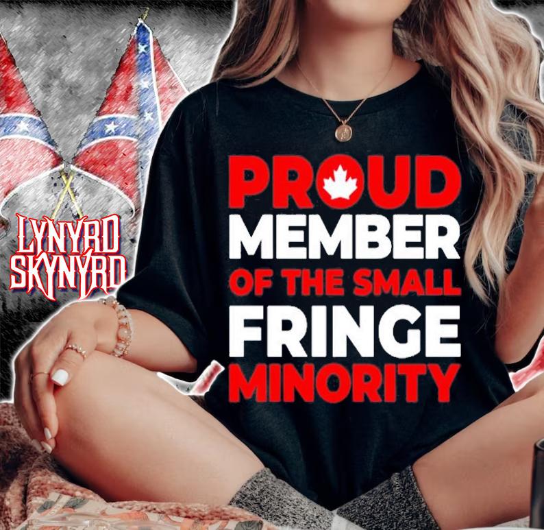 Proud Member Of The Small Fringe Minority T-Shirt woman shirt