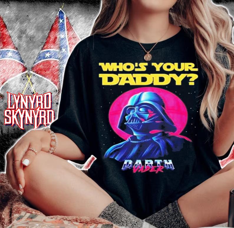 Star Wars Who's Your Daddy Darth Vader 2022 Shirt