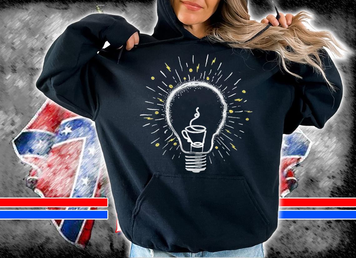 Coffee Is A Good Idea Shirt