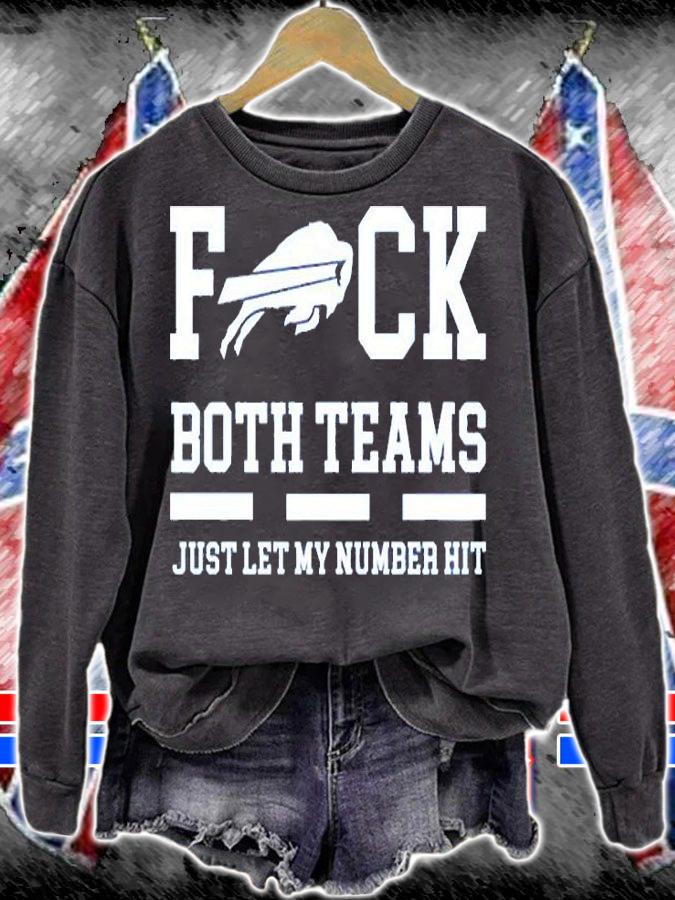 Fuck Both Teams Just Let My Number Hit T-Shirt