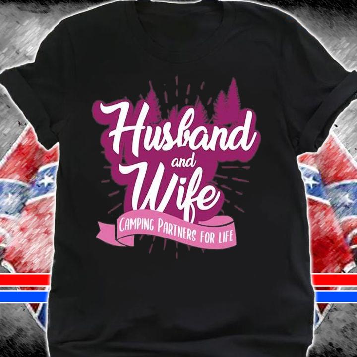 Husband & Wife Camping Partners For Life T-Shirt shirt
