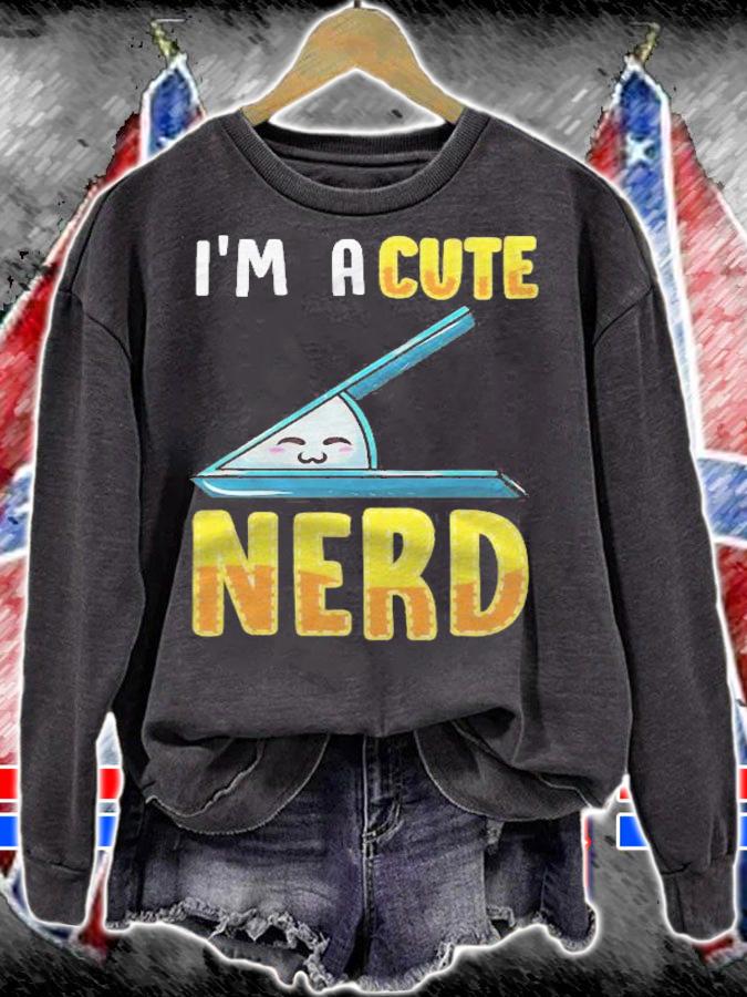 Im Acute Nerd Funny Math Geometry Pun Mathematics Shirt sweatshirt