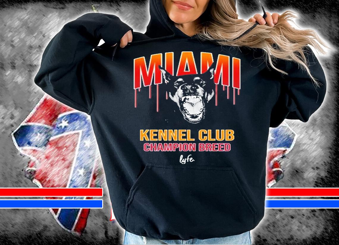 Miami Kennel Club Champion Breed Lyfe T-Shirt hoodie
