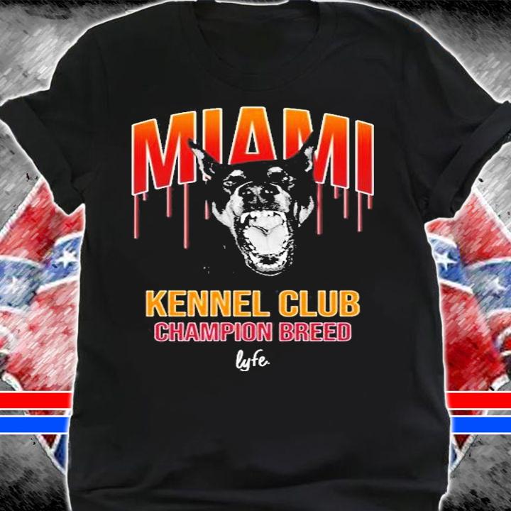 Miami Kennel Club Champion Breed Lyfe T-Shirt shirt
