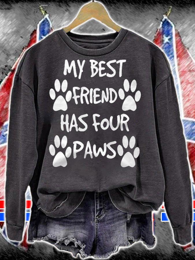 My Best Friend Has Four Paws Dog Lovers Gift Shirt sweatshirt