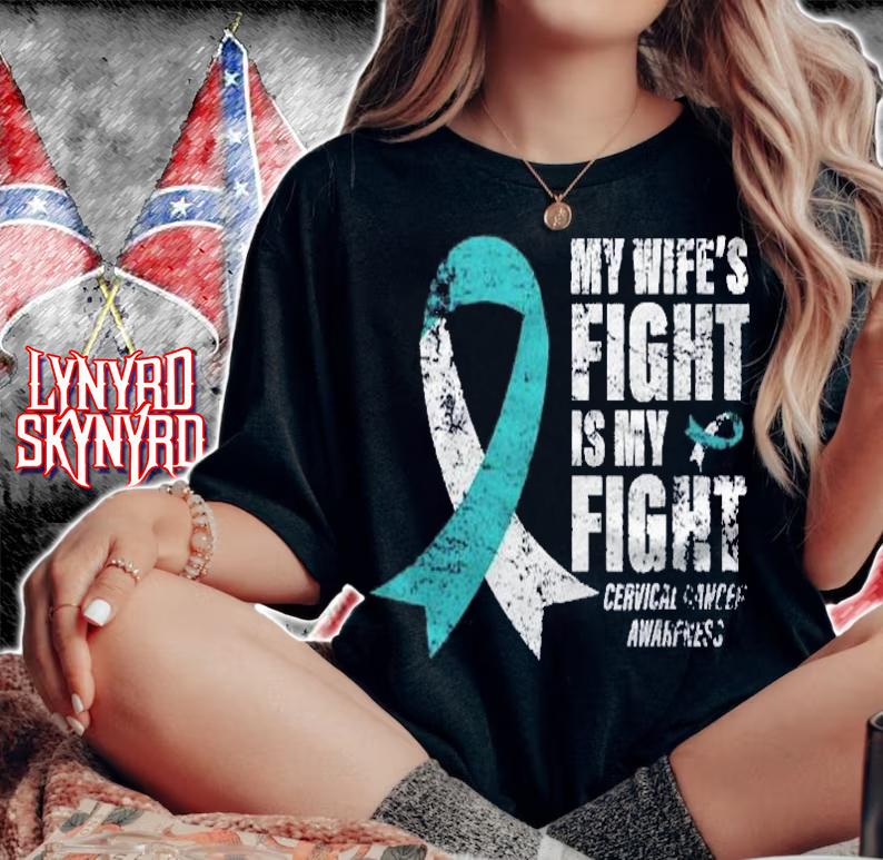 My Wifes Fight Is My Fight Cervical Cancer Awareness shirt woman shirt