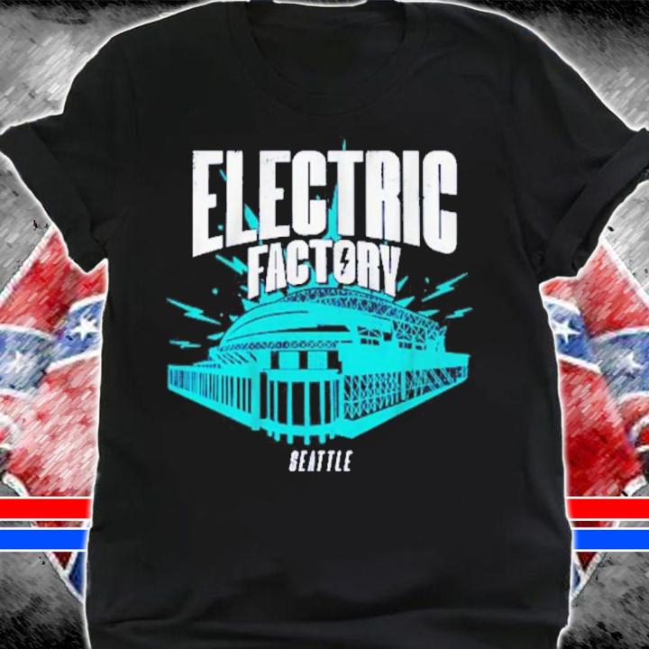 Place Seattle Electric Factory Shirt shirt
