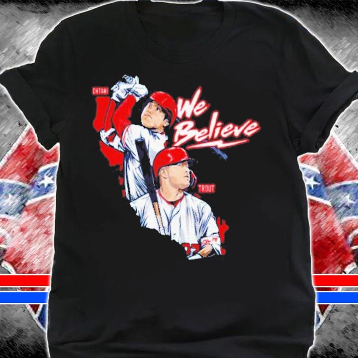 Shohei Ohtani And Mike Trout Los Angeles Angels We Believe Shirt shirt
