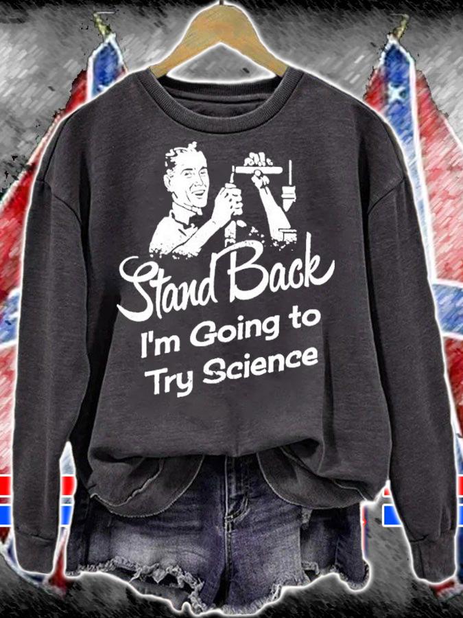 Stand Back I'm Going To Try Science Shirt