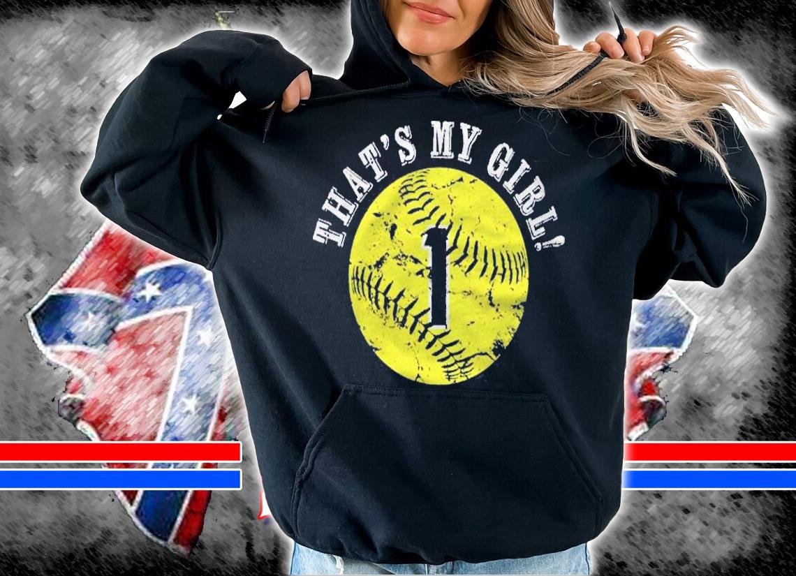 Unique Thats My Girl 1 Softball Player Mom Or Dad Gifts Shirt hoodie