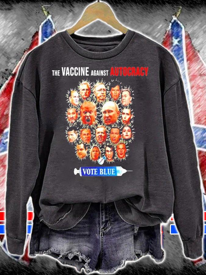 Vote Blue The Vaccine Against Autocracy t-shirt