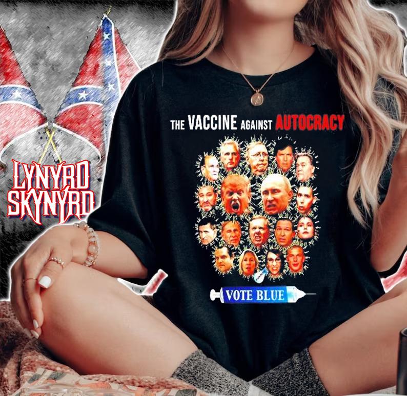 Vote Blue The Vaccine Against Autocracy t-shirt