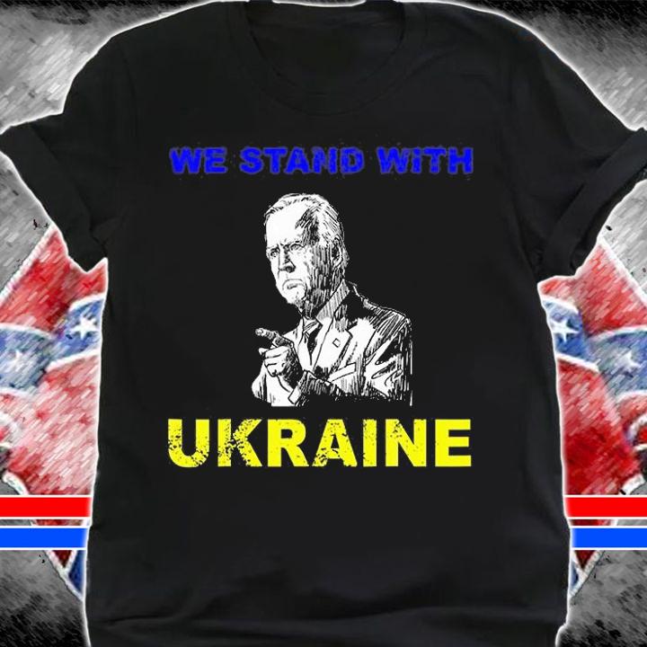 We Stand With Ukraine Biden Ukrainian Flag Lover T-Shirt