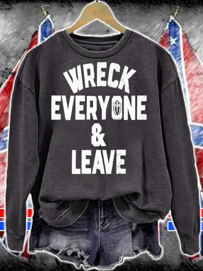 Wreck Everyone And Leave T-Shirt