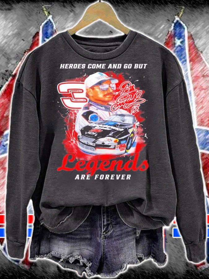 Dale Earnhardt No. 3 Heroes come and go but legends are forever shirt sweatshirt