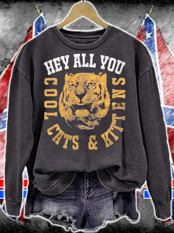 Hey You All Cool Cats And Kittens Novelty Tv Show Meme Shirt sweatshirt
