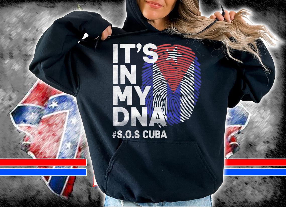 Its In My Dna Cuba Flag Cuban Pride Mens Womens Gift Shirt hoodie