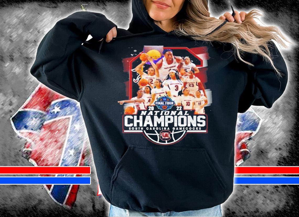 South Carolina Gamecocks 2022 Final Four NCAA Women's Basketball National Champions Shirt hoodie