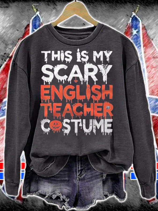 This Is My Scary English Teacher Costume Funny Halloween Shirt sweatshirt
