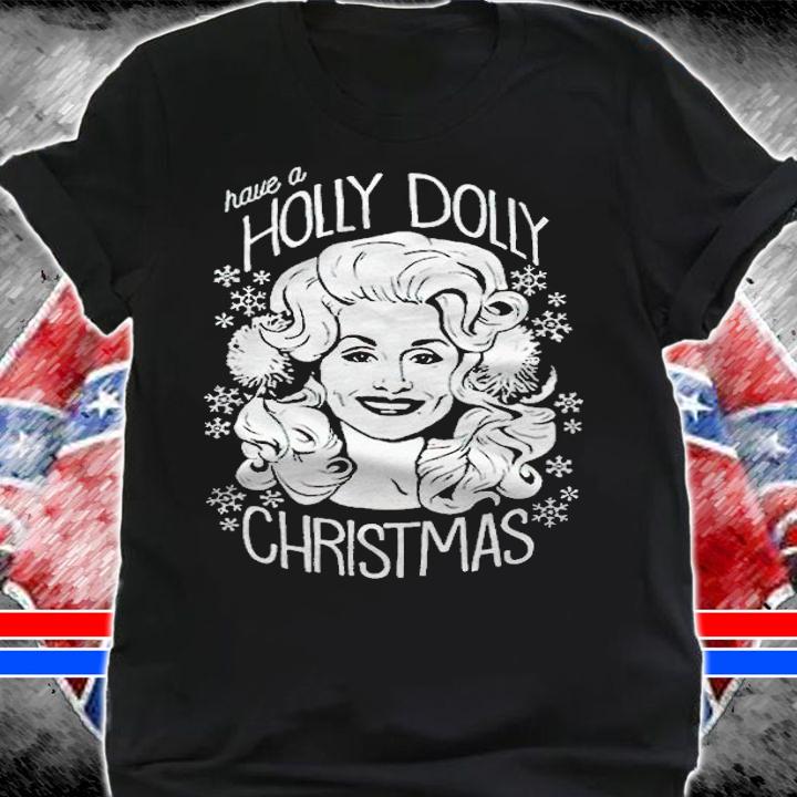 Dolly Parton Have A Holly Dolly Christmas T-shirt shirt
