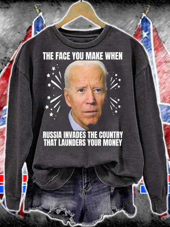 Funny Biden The Face You Make When Russia Invades T-Shirt sweatshirt