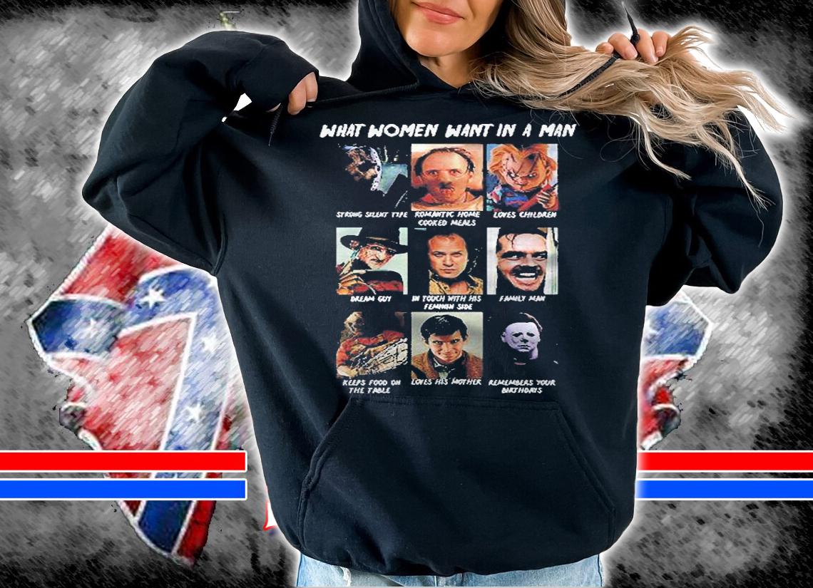 Halloween Funny What Women Want In A Man Movies Horror Jason Chucky Freddy Classic Shirt hoodie