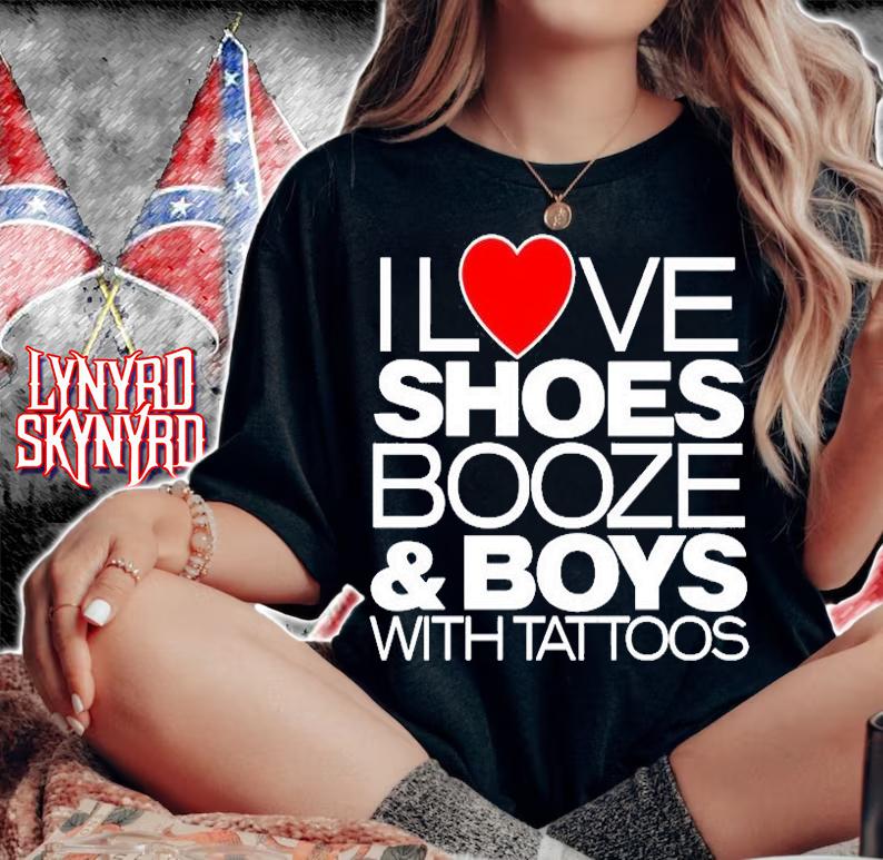 I Love Shoes Booze And Boys With Tattoo T-Shirt